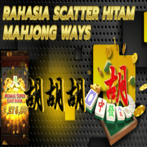 Cara Mendapatkan Scatter Hitam PG Mahjong